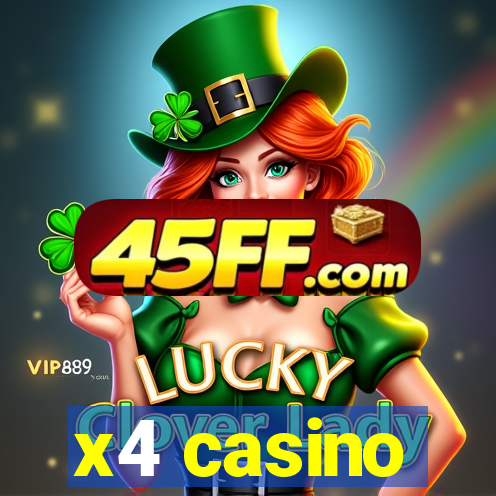 x4 casino